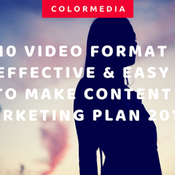 10 dạng video hiệu quả & dễ làm cho kế hoạch Content Marketing 2019