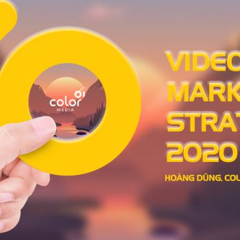 Video Marketing & tầm quan trọng của Chiến lược Video Marketing (Dự đoán 2020)